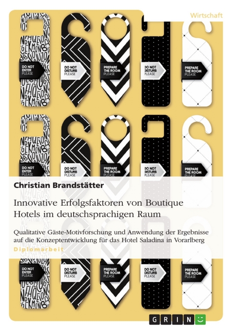 Innovative Erfolgsfaktoren von Boutique Hotels im deutschsprachigen Raum - Christian Brandstätter