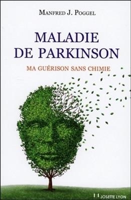MALADIE DE PARKINSON -  POGGEL MANFRED J