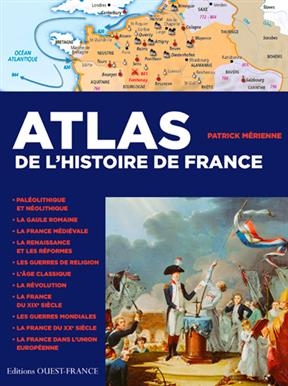 Atlas de l'histoire de France - Patrick (1954-....) Mérienne