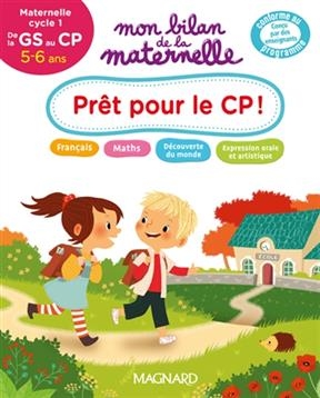 Mon bilan de la maternelle : prêt pour le CP ! : maternelle, cycle 1, de la GS au CP, 5-6 ans - Huguette Chauvet, Julie Garnier
