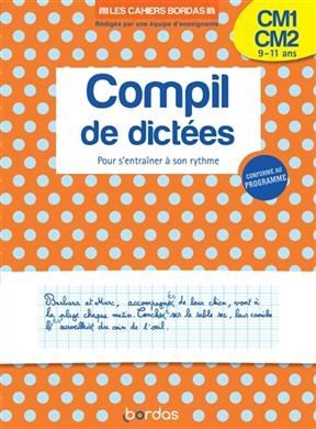 Compil de dictées CM1-CM2, 9-11 ans : pour s'entrainer à son rythme - Karine Nayé, L. Draut-Caudin, M.-C. Olivier