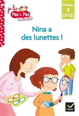 Nina a des lunettes ! : niveau 4, CP, CE1 - Isabelle Chavigny, Marie-Hélène Van Thilbeurgh