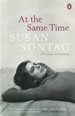 At the Same Time -  Susan Sontag