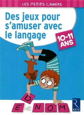 Des jeux pour s'amuser avec le langage - Jean-Luc Caron