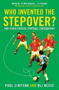 Who Invented the Stepover? -  Simpson Paul Simpson,  Hesse Uli Hesse