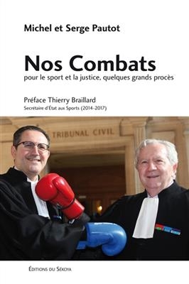 NOS COMBATS - SPORT ET JUSTICE  QUELQUES -  PAUTOT MICHEL ET SER