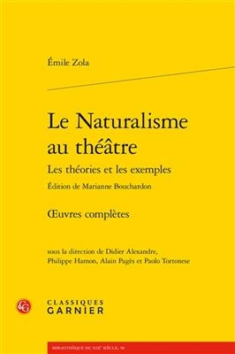 Le Naturalisme Au Theatre - Emile Zola, Marianne Bouchardon