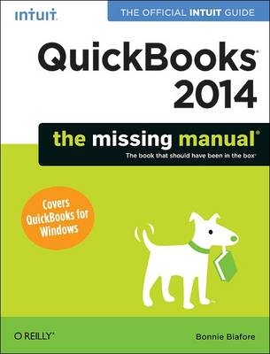 QuickBooks 2014: The Missing Manual -  Bonnie Biafore