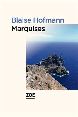 Marquises - Blaise Hofmann