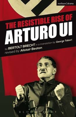 Resistible Rise of Arturo Ui -  Brecht Bertolt Brecht