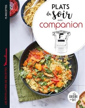 Plats du soir avec Companion : 75 recettes - Vincent Amiel, Claire Payen