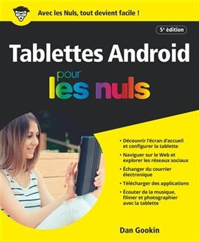 Tablettes Android pour les nuls - Dan Gookin