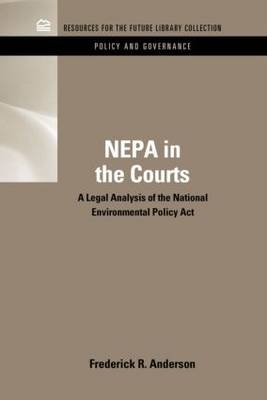 NEPA in the Courts -  Frederick R. Anderson