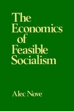 The Economics of Feasible Socialism -  Alec Nove