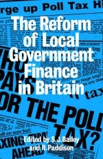 Reform of Local Government Finance in Britain -  S. J. Bailey,  Ronan Paddison