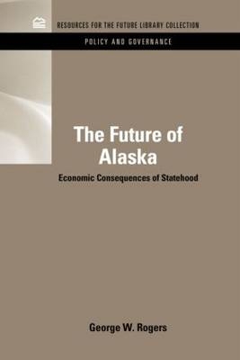 Future of Alaska -  George Rogers