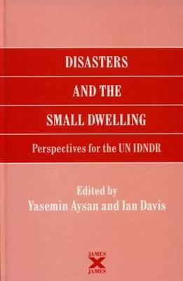 Disasters and the Small Dwelling -  Yasemin Aysan