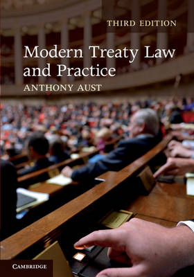 Modern Treaty Law and Practice -  Anthony (London School of Economics and Political Science) Aust