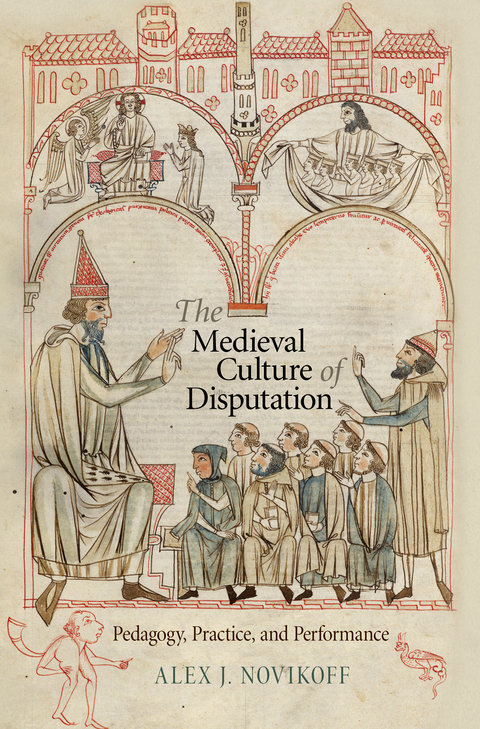 The Medieval Culture of Disputation -  Alex J. Novikoff