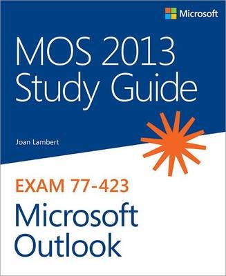MOS 2013 Study Guide for Microsoft Outlook -  Joan Lambert