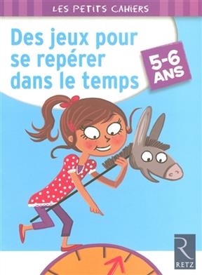 Des jeux pour se repérer dans le temps : 5-6 ans