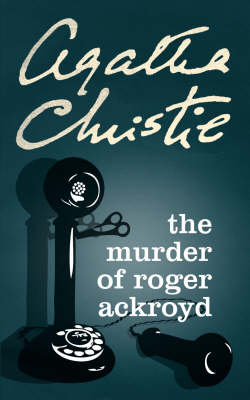 Murder of Roger Ackroyd -  Agatha Christie