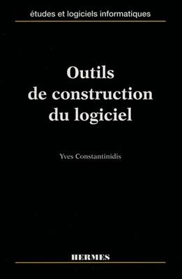 OUTILS DE CONSTRUCTION DU LOGICIEL -  Constantinidis