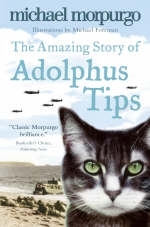 Amazing Story of Adolphus Tips -  Michael Morpurgo