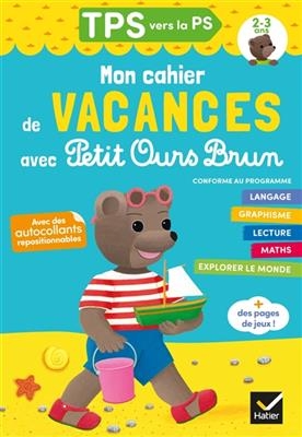 Mon cahier de vacances avec Petit Ours Brun, TPS vers la PS, 2-3 ans : conforme au programme