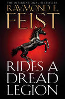 Rides A Dread Legion -  Raymond E. Feist