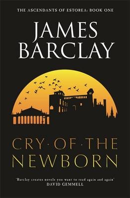 Cry of the Newborn -  James Barclay