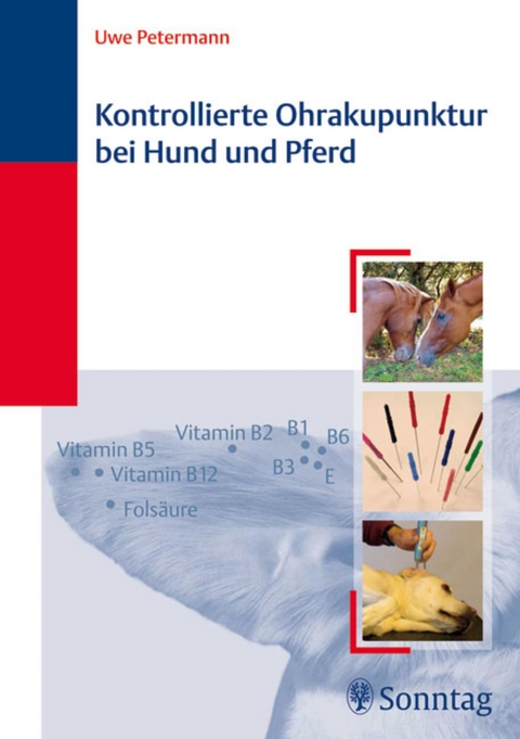 Kontrollierte Ohrakupunktur bei Hund und Pferd - Uwe Petermann