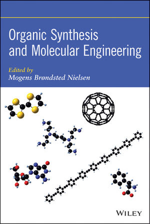 Organic Synthesis and Molecular Engineering -  Mogens Br ndsted Nielsen