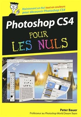 Photoshop CS4 pour les nuls - Peter Bauer