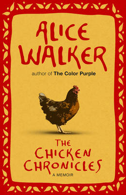 Chicken Chronicles -  Alice Walker