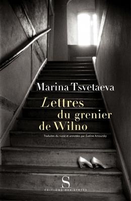 LETTRES DU GRENIER DE WILNO -  Tsvetaeva Marina