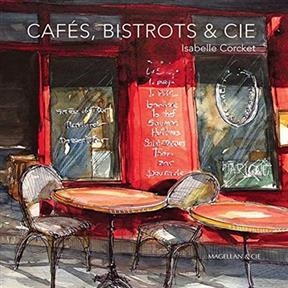 Cafés, bistrots & Cie - Isabelle Corcket