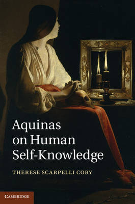 Aquinas on Human Self-Knowledge -  Therese Scarpelli Cory