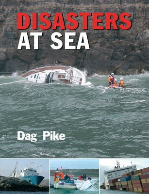 Disasters at Sea -  Dag Pike