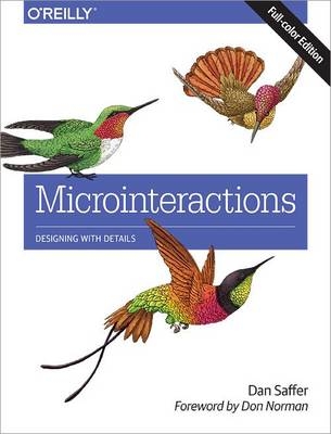 Microinteractions: Full Color Edition -  Dan Saffer