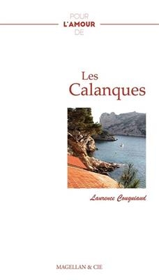 Les calanques : récit - Laurence Couquiaud