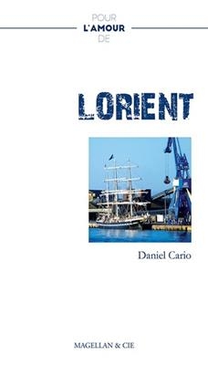 Lorient : récit - Daniel Cario