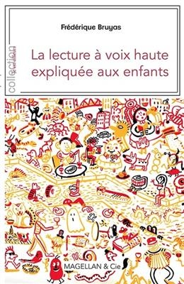 La lecture à voix haute expliquée aux enfants - Frédérique Bruyas