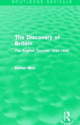 The Discovery of Britain (Routledge Revivals) -  Esther Moir