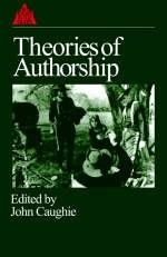 Theories of Authorship -  John Caughie