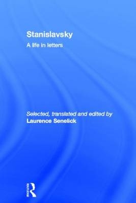 Stanislavsky: A Life in Letters - 