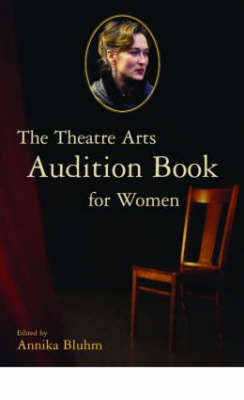 The Theatre Arts Audition Book for Women - 