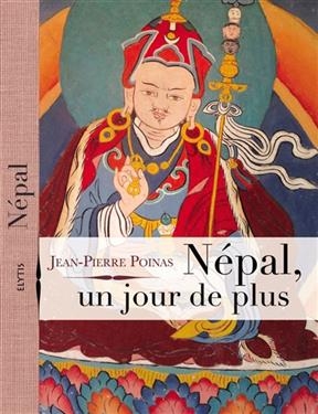 Népal, un jour de plus - Jean-Pierre (1949?-....) Poinas