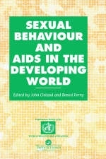 Sexual Behaviour and AIDS in the Developing World - 