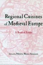 Regional Cuisines of Medieval Europe - 